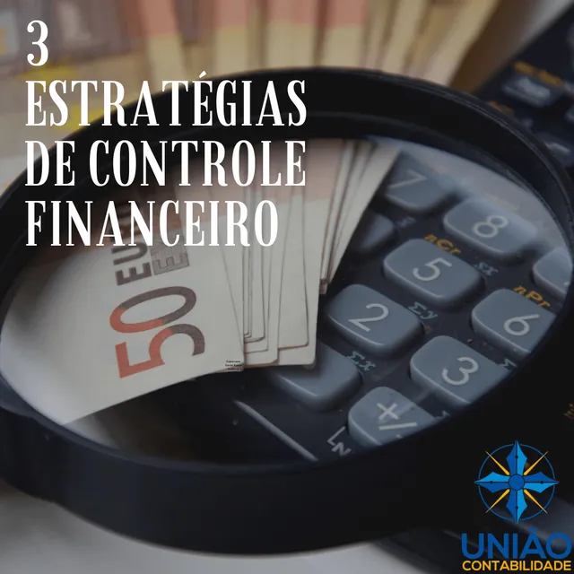 3 estratégias de controle financeiro